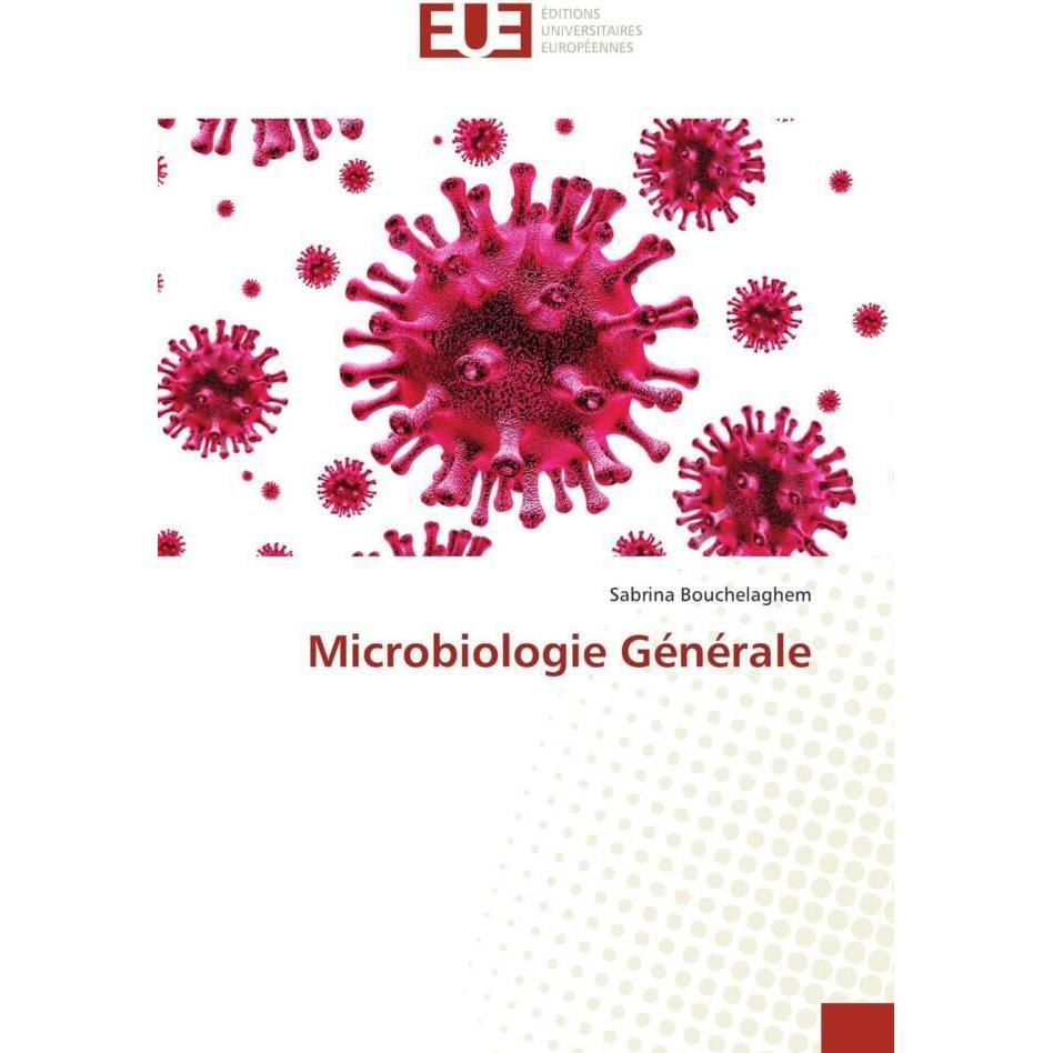 Microbiologie Générale, Fachbücher von Sabrina Bouchelaghem