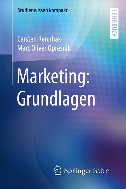 Produktbild Marketing: Grundlagen (Deutsch, Carsten Rennhak, Marc Oliver Opresnik, 2015)