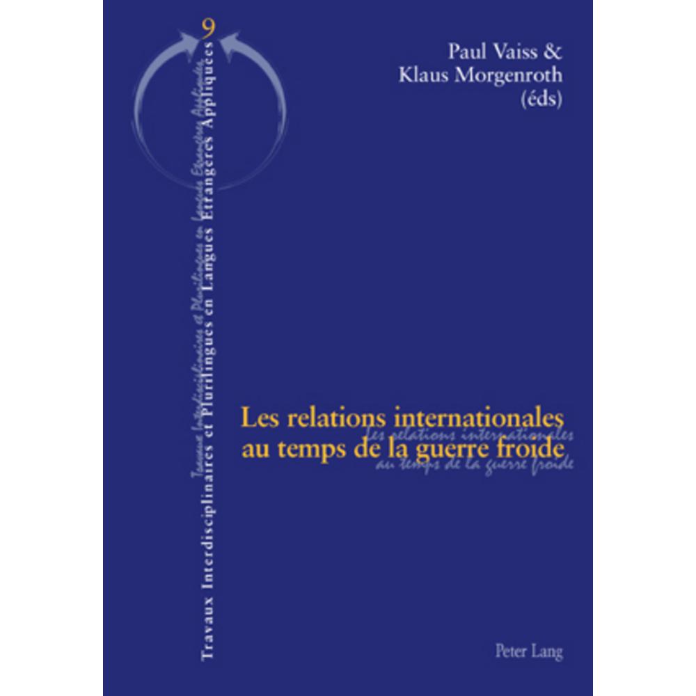 Les relations internationales au temps de la guerre froide, Fachbücher von Klaus Morgenroth, Paul Vaiss