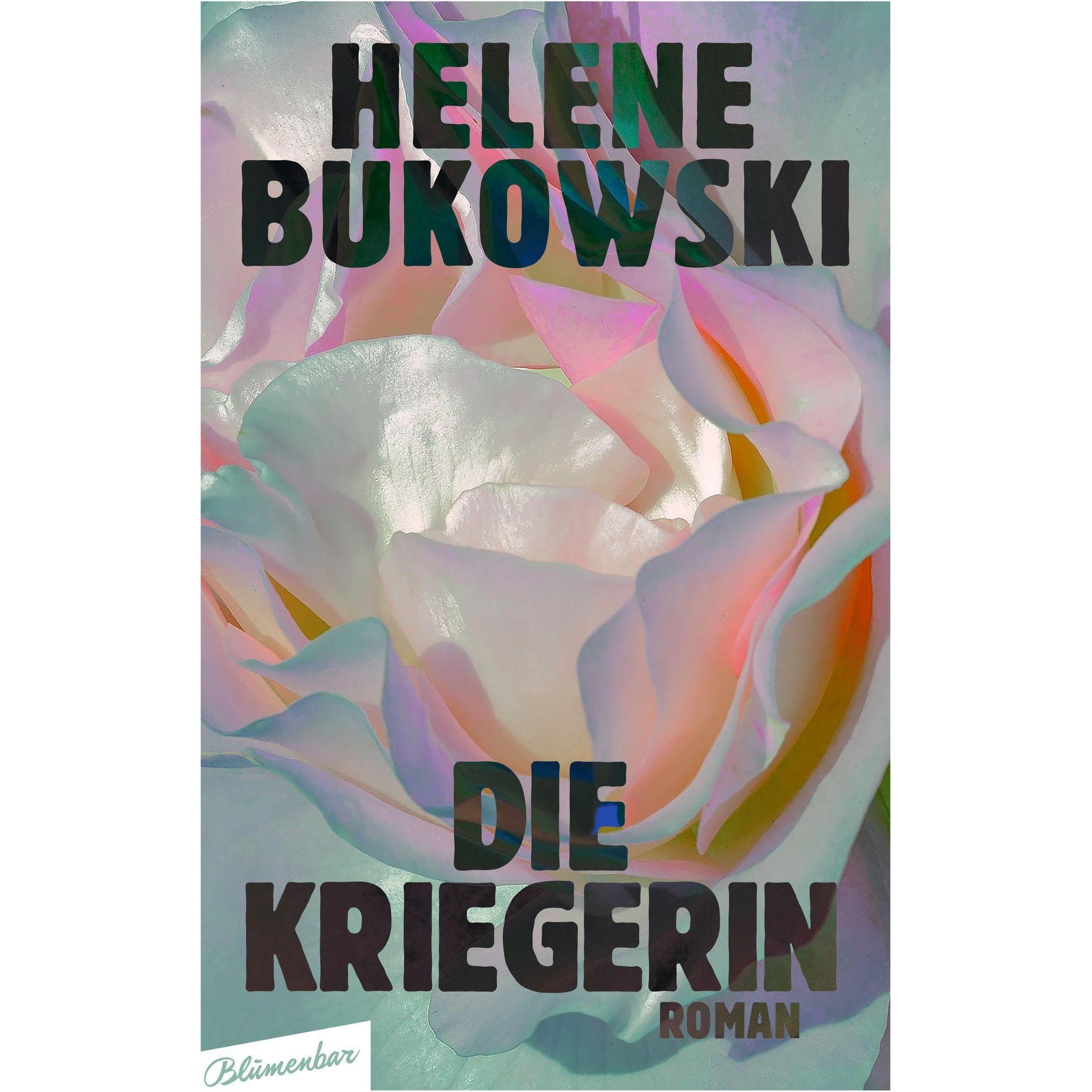 Die Kriegerin, Belletristik von Helene Bukowski