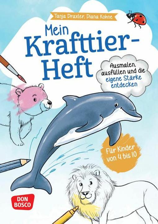Produktbild Mein Krafttier-Heft. Ausmalen, ausfüllen und die eigene Stärke entdecken