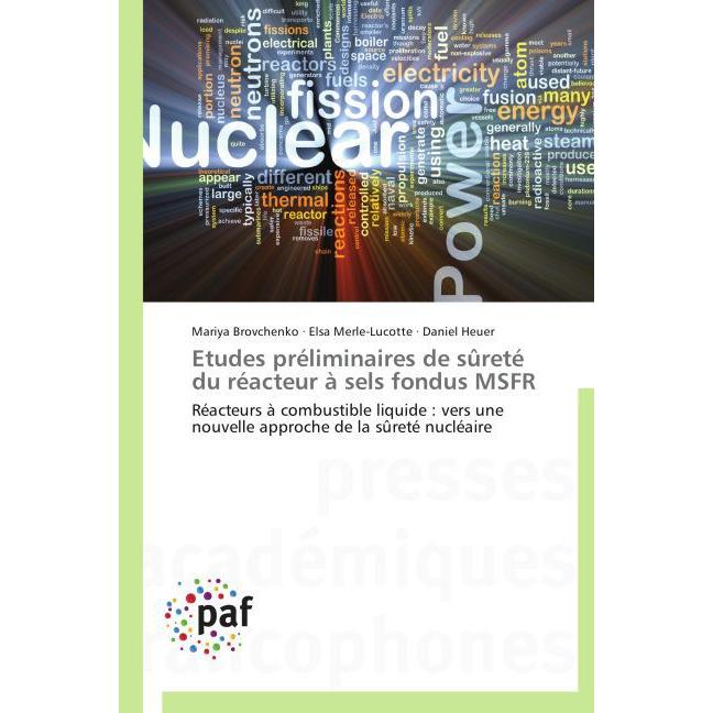 Etudes préliminaires de sûreté du réacteur à sels fondus MSFR, Fachbücher von Elsa Merle-Lucotte, Daniel Heuer, Mariya B...