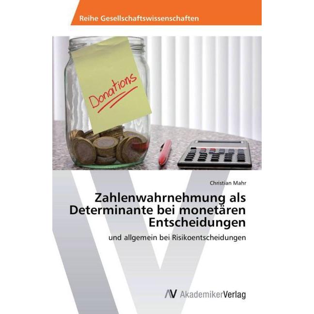 Zahlenwahrnehmung als Determinante bei monetären Entscheidungen, Fachbücher