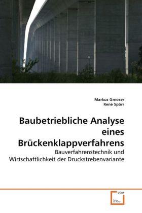 Actual product image Baubetriebliche Analyse eines Brückenklappverfahrens (German, Markus Gmoser, René Spörr, 2010)