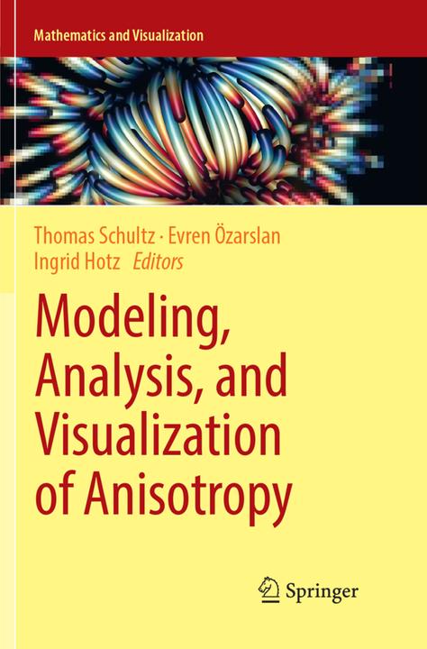 Produktbild Modeling, Analysis, and Visualization of Anisotropy (Englisch, Evren Özarslan, Thomas Schultz, Ingrid Hotz, 2018)