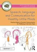 Produktbild Speech, Language and Communication for Healthy Little Minds (Englisch, Rebecca Skinner, Becky Poulter Jewson, 2023)