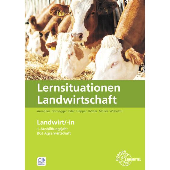 Lernsituationen Landwirtschaft,1.Ausb., Schulbücher von Martin Aumüller, Andreas Wilhelmi, Lena Müller, Christin Dürnegg...