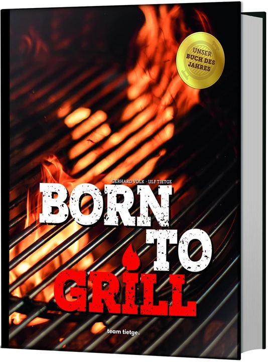 Produktbild Tietge Born to Grill (Deutsch, Volk Gerhard, Patrick Bayer, Ulf Tietge, Volke Gerhard, 2020)