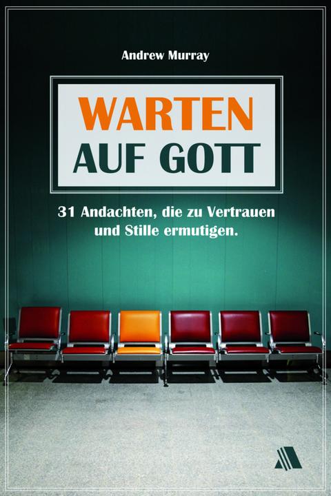 Produktbild Warten auf Gott (Deutsch, Andrew Murray, 2014)