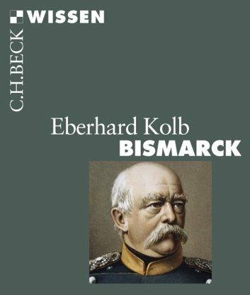 Produktbild Bismarck (Deutsch, Eberhard Kolb, 2014)