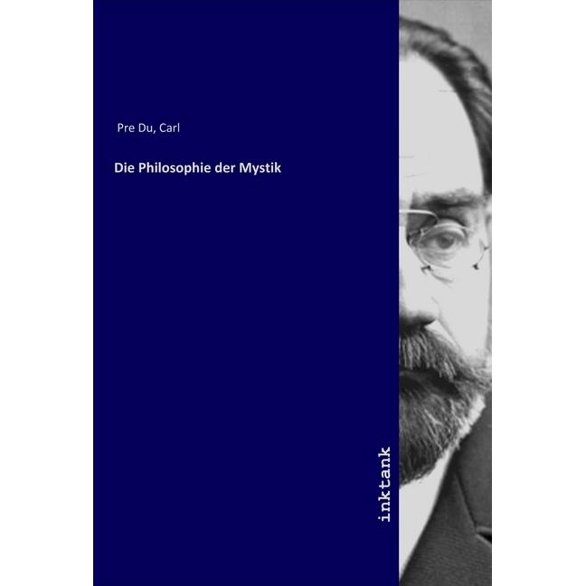 Die Philosophie der Mystik, Sachbücher von Carl Pre Du