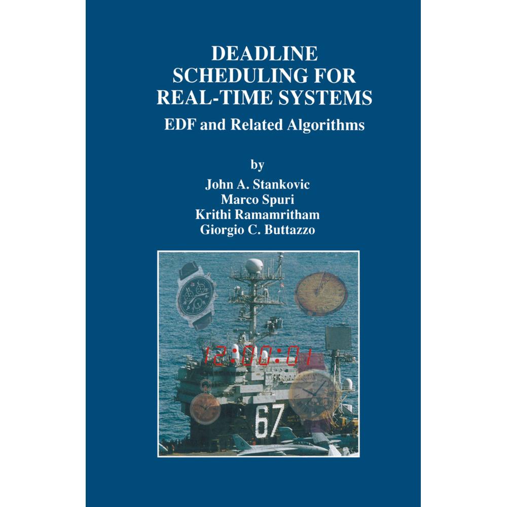 Deadline Scheduling for Real-Time Systems, Fachbücher von Marco Spuri, John A. Stankovic, Giorgio C Buttazzo, Krithi Ram...
