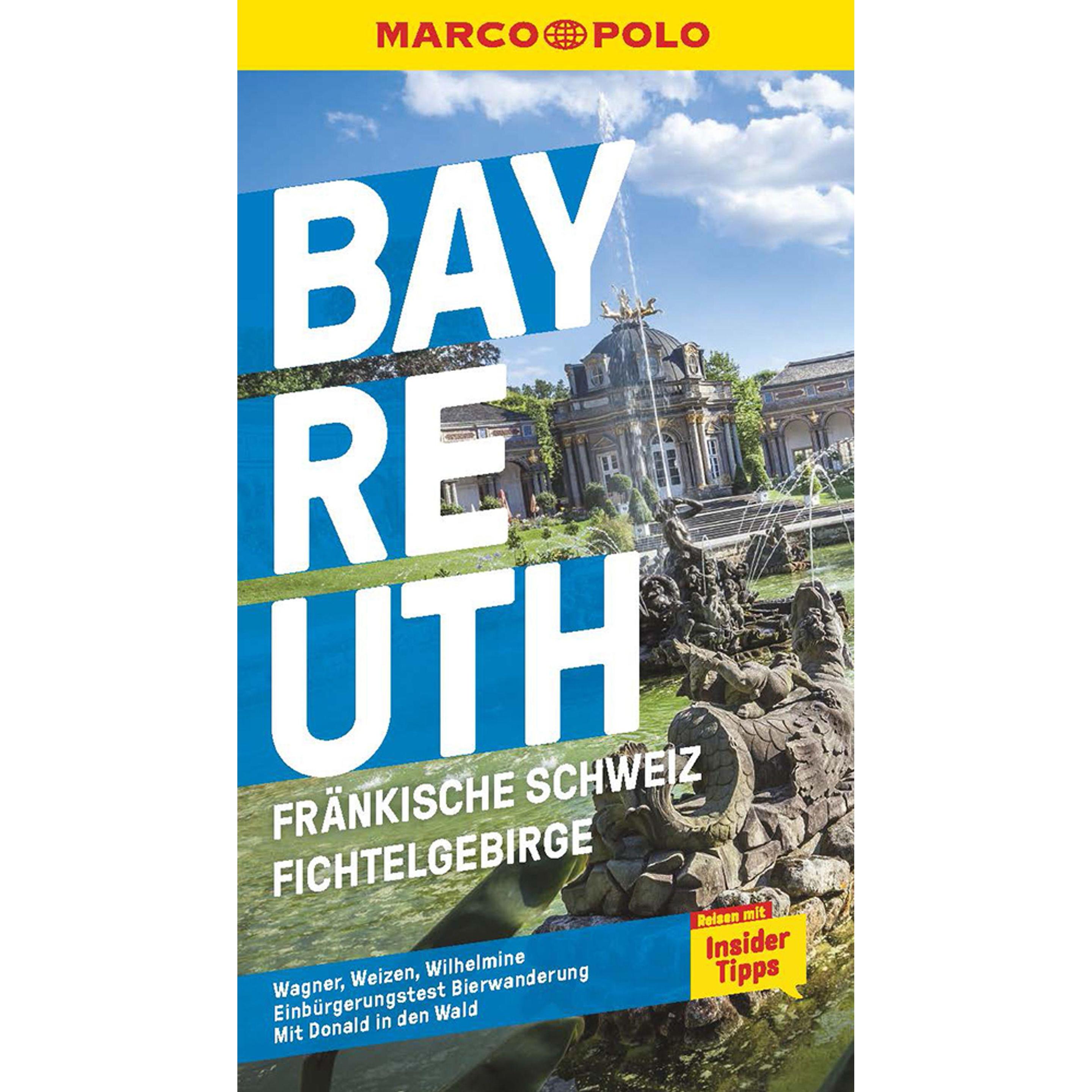 Reiseführer Bayreuth, Fränkische Schweiz, Fichtelgebirge, Ratgeber von Marlen Schneider