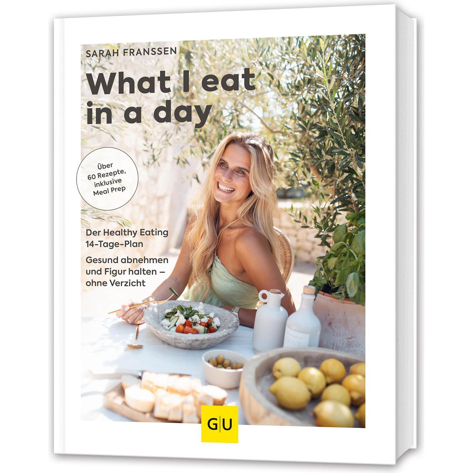 What I eat in a day, Ratgeber von Sarah Franssen