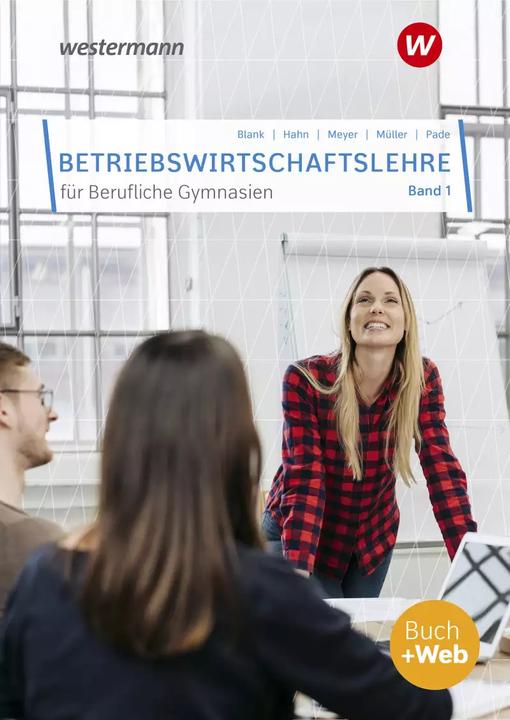Produktbild Betriebswirtschaftslehre für Berufliche Gymnasien (Deutsch, Andreas Blank, Hans Hahn, Helge Meyer, Helmut Müller, Peter Pade, 2022)