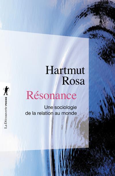 Immagine prodotto Résonance : une sociologie de la relation au monde (Francese, Rosa Hartmut, 2021)