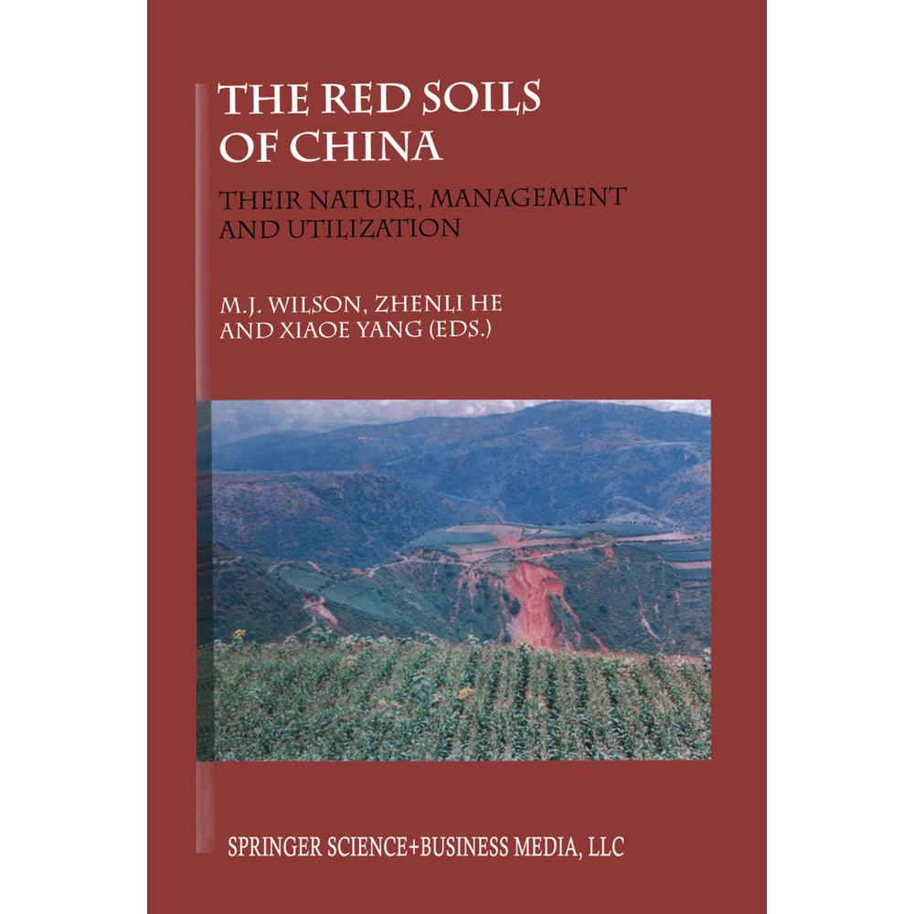 Thumbnail - The Red Soils of China, Fachbücher von M. J. Wilson, Zhenli He, Xiaoe Yang