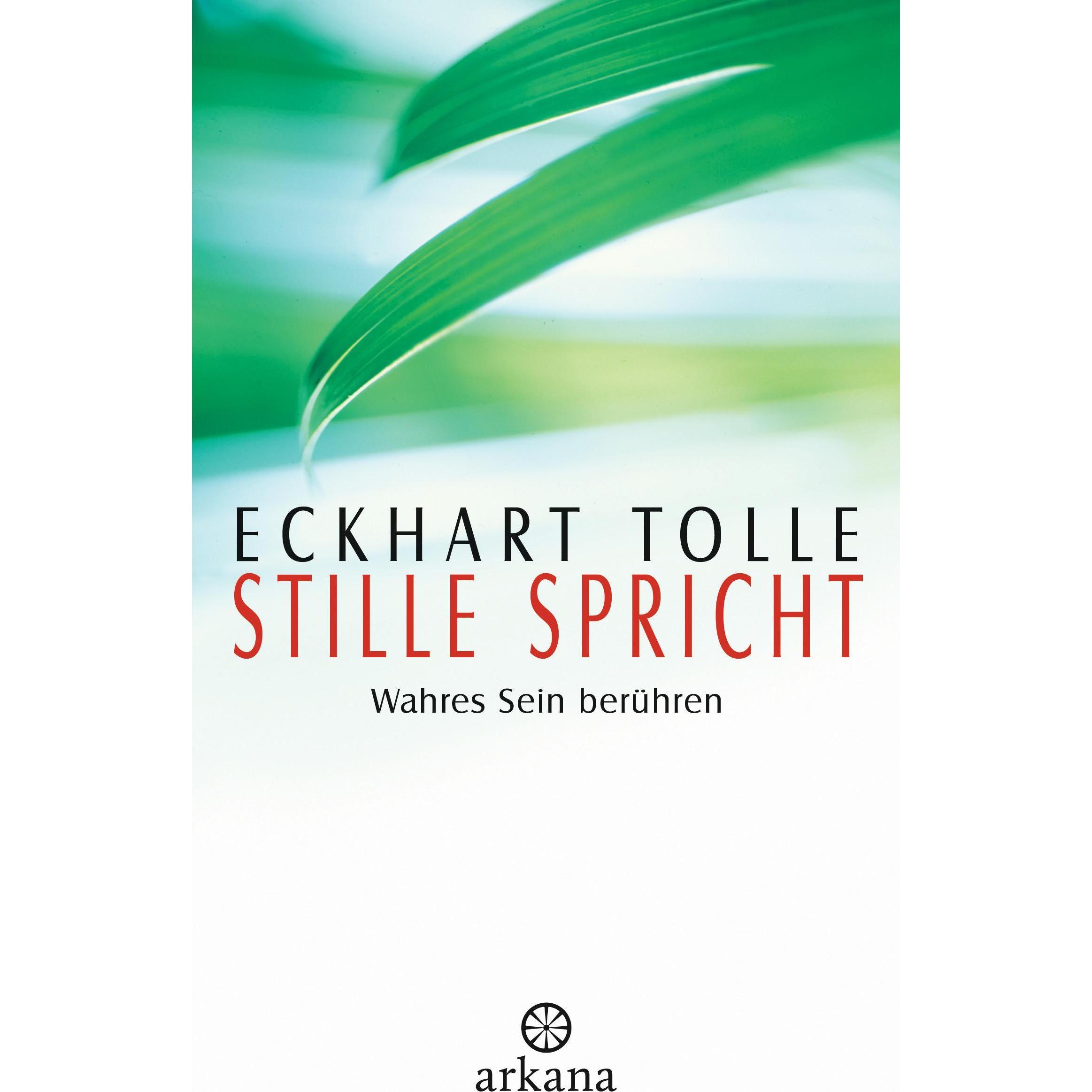 Stille spricht, Ratgeber von Eckhart Tolle