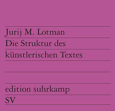 Produktbild Die Struktur des künstlerischen Textes (Deutsch, Jurij M. Lotman, 1973)