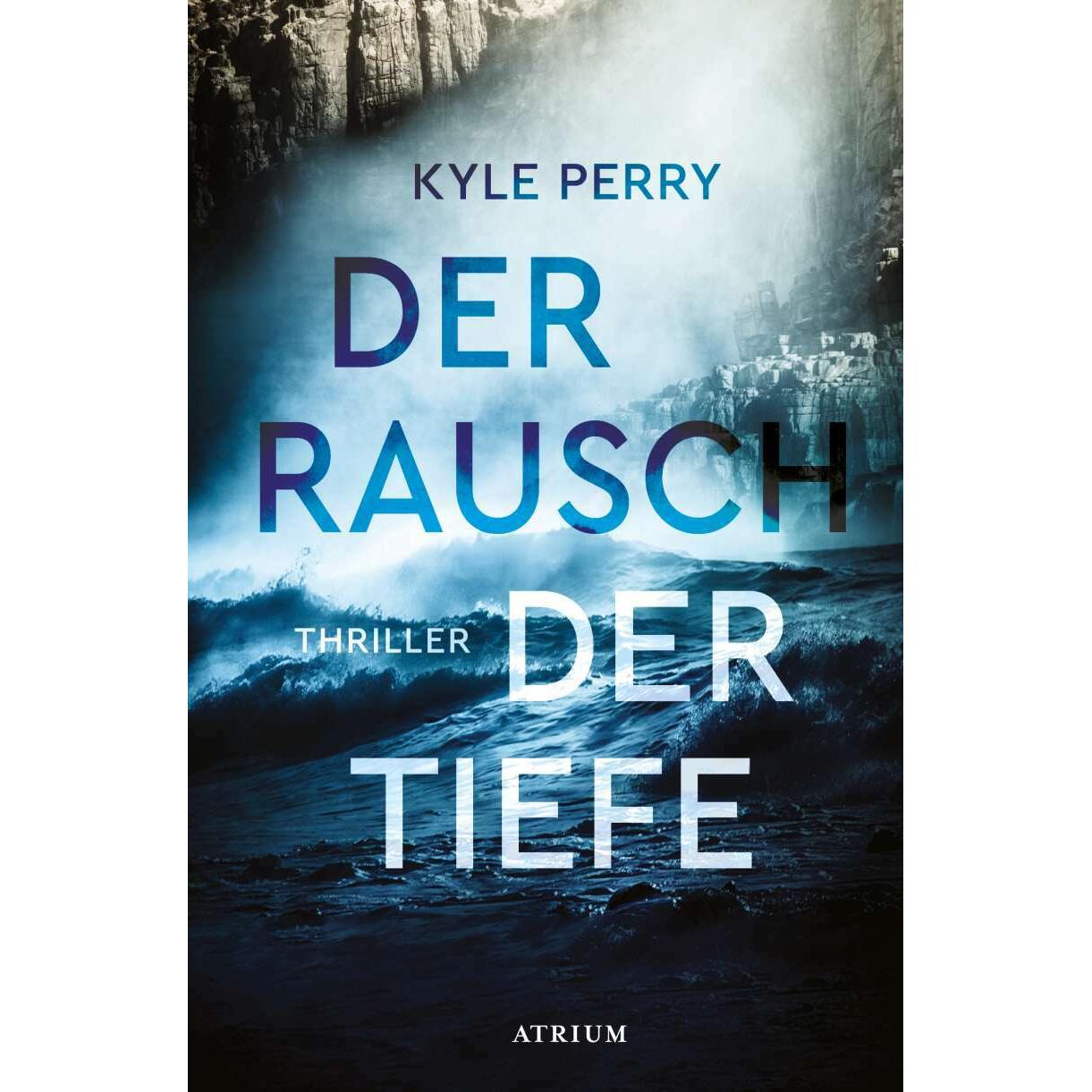 Der Rausch der Tiefe, Belletristik von Kyle Perry, Sabine Längsfeld