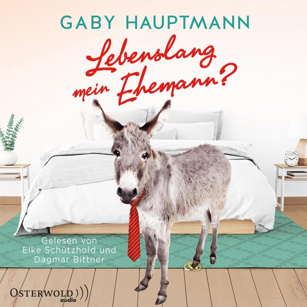 Lebenslang mein Ehemann?, Hörbücher von Dagmar Bittner, Elke Schützhold, Gaby Hauptmann
