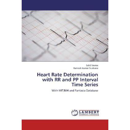 Heart Rate Determination with RR and PP Interval Time Series, Fachbücher von Ramesh Kumar Sunkaria, Sahil Verma