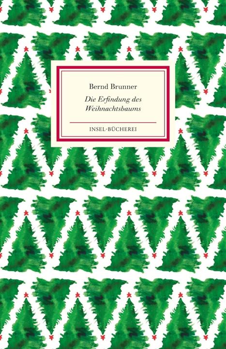 Produktbild Die Erfindung des Weihnachtsbaums (Deutsch, Bernd Brunner, 2016)