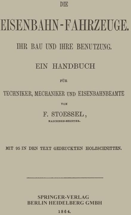 Produktbild Die Eisenbahn-Fahrzeuge. Ihr bau und ihre Benutzung (Deutsch, 1864)