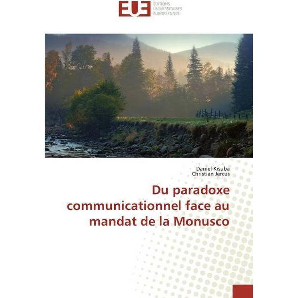 Du paradoxe communicationnel face au mandat de la Monusco, Fachbücher von Christian Jercus, Daniel Kisuba