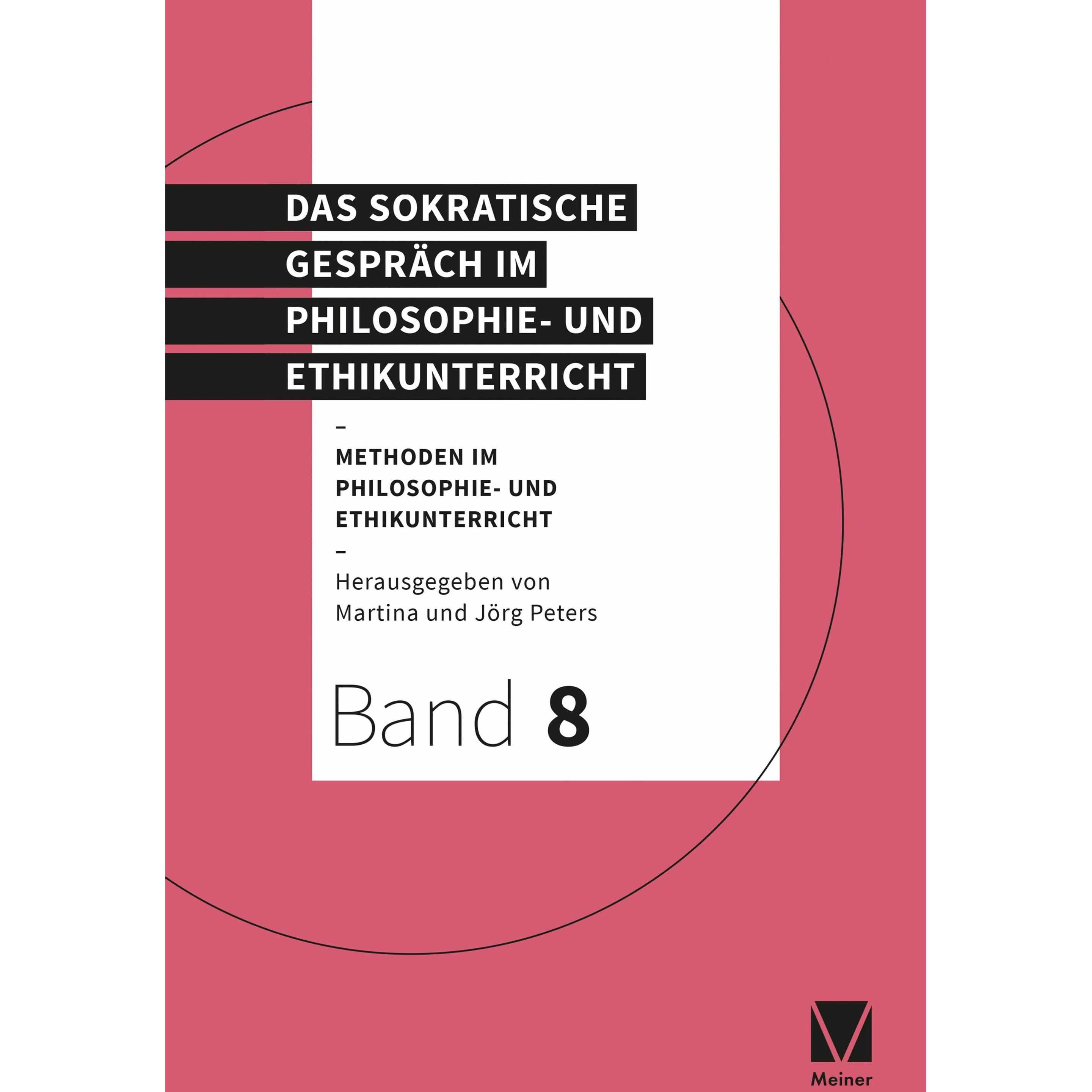 Das Sokratische Gespräch im Philosophie- und Ethikunterricht, Fachbücher von Jörg/Peters, /, Peters