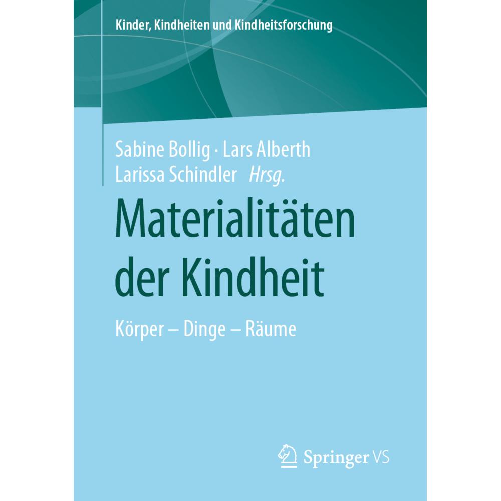 Materialitäten der Kindheit, Fachbücher von Lars Alberth, Sabine Bollig, Larissa Schindler