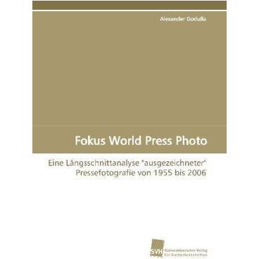 Fokus World Press Photo, Fachbücher von Alexander Godulla
