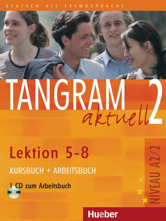 Produktbild Tangram aktuell 2 - Lektion 5-8. Kursbuch und Arbeitsbuch mit CD zum Arbeitsbuch (Deutsch, Anja Schümann, Beate Blüggel, Eduard von Jan, Rosa-Maria Dallapiazza, 2014)