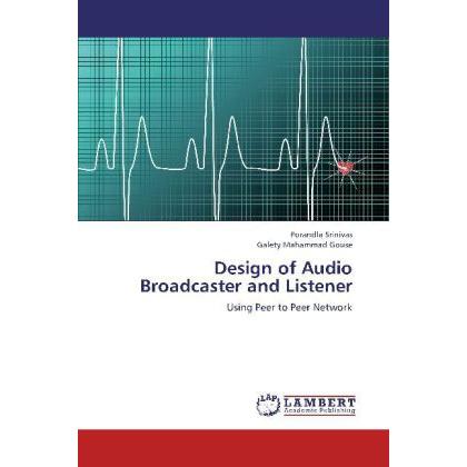 Design of Audio Broadcaster and Listener, Fachbücher von Porandla Srinivas, Galety Mahammad Gouse