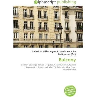 Balcony, Fachbücher von Frederic P. Miller, John McBrewster, Agnes F. Vandome