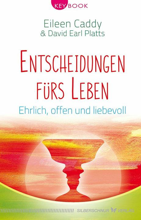 Produktbild Entscheidungen fürs Leben (Deutsch, David Earl Platts, Eileen Caddy, 2018)