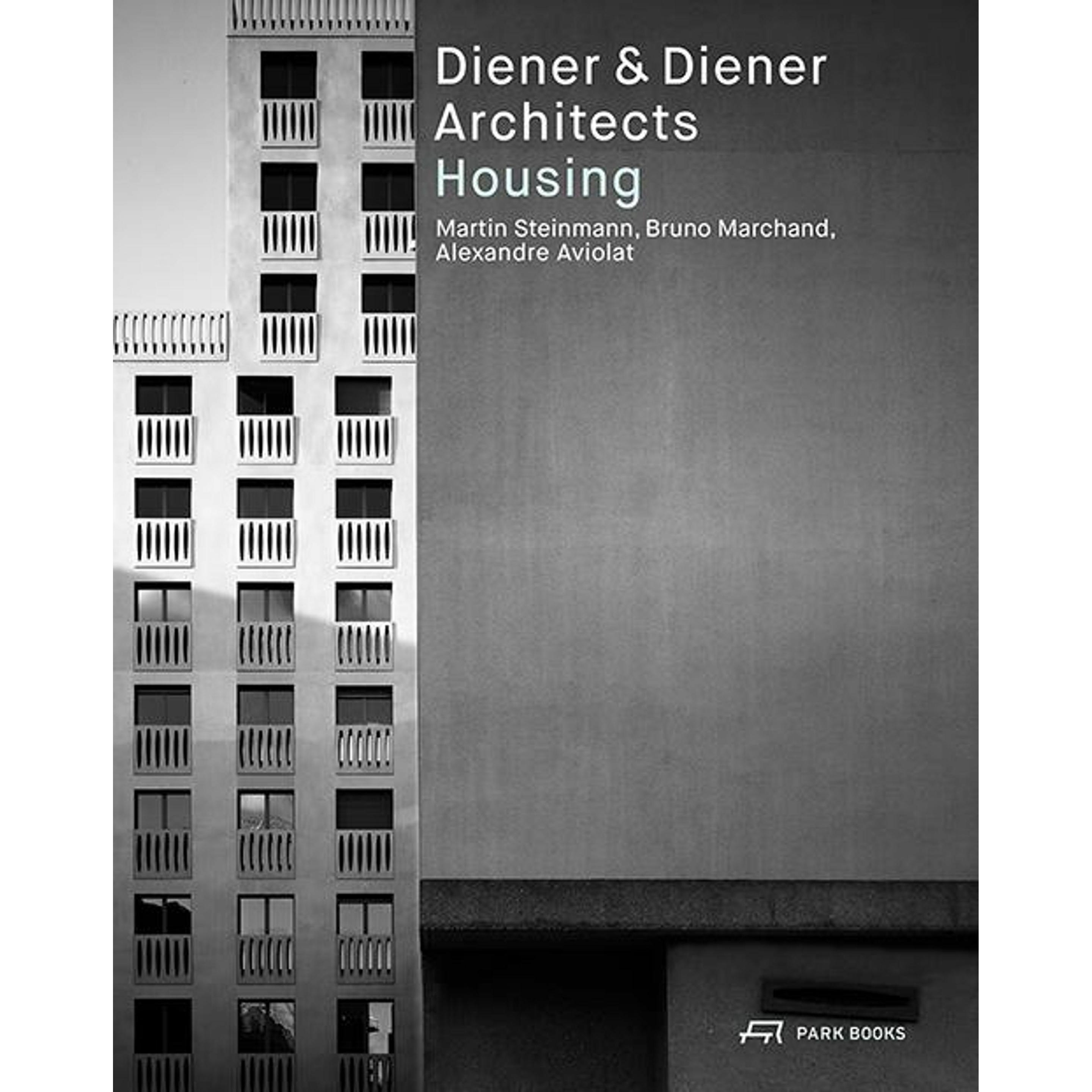 Diener & Diener Architects – Housing, Sachbücher von Bruno Marchand, Martin Steinmann
