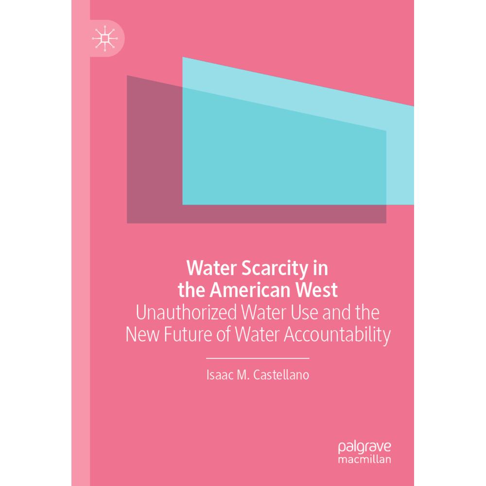 Water Scarcity in the American West, Fachbücher von Isaac M. Castellano