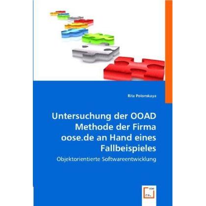 Untersuchung der OOAD Methode der Firma oose.de an Hand eines Fallbeispieles, Fachbücher