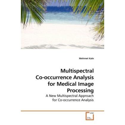 Multispectral Co-occurrence Analysis for Medical Image Processing, Fachbücher