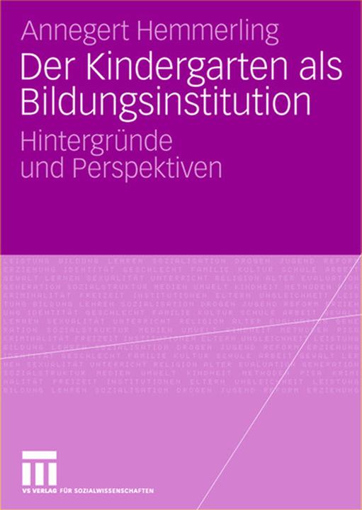 Produktbild Der Kindergarten als Bildungsinstitution (Deutsch, Annegret Hemmerling, 2007)