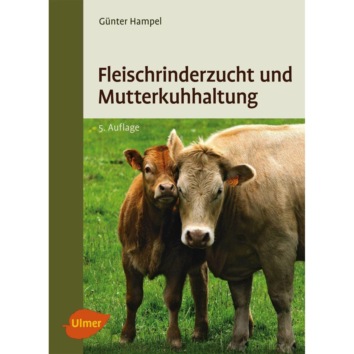 Fleischrinderzucht und Mutterkuhhaltung, Fachbücher von Günter Hampel