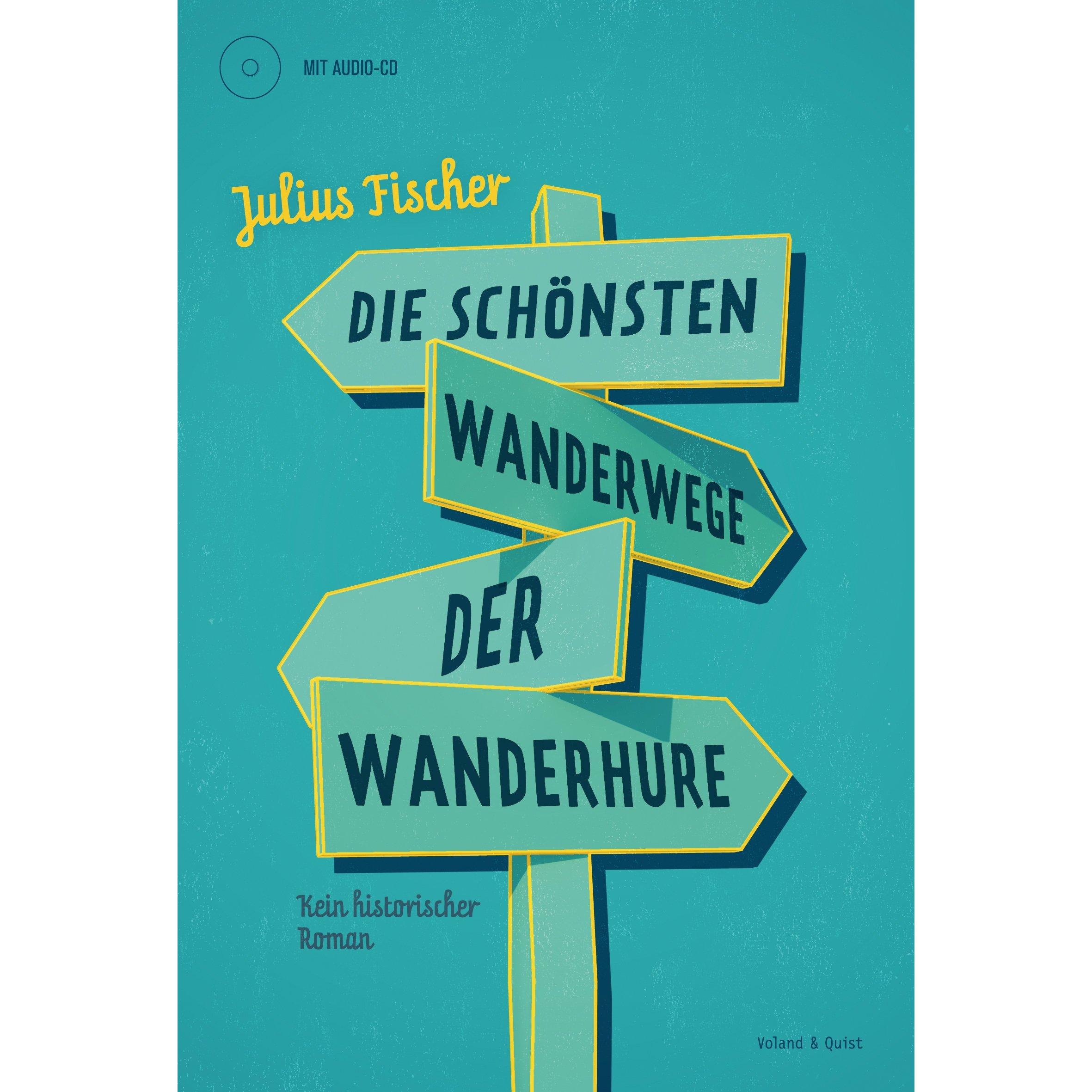 Die schönsten Wanderwege der Wanderhure, Belletristik von Julius Fischer