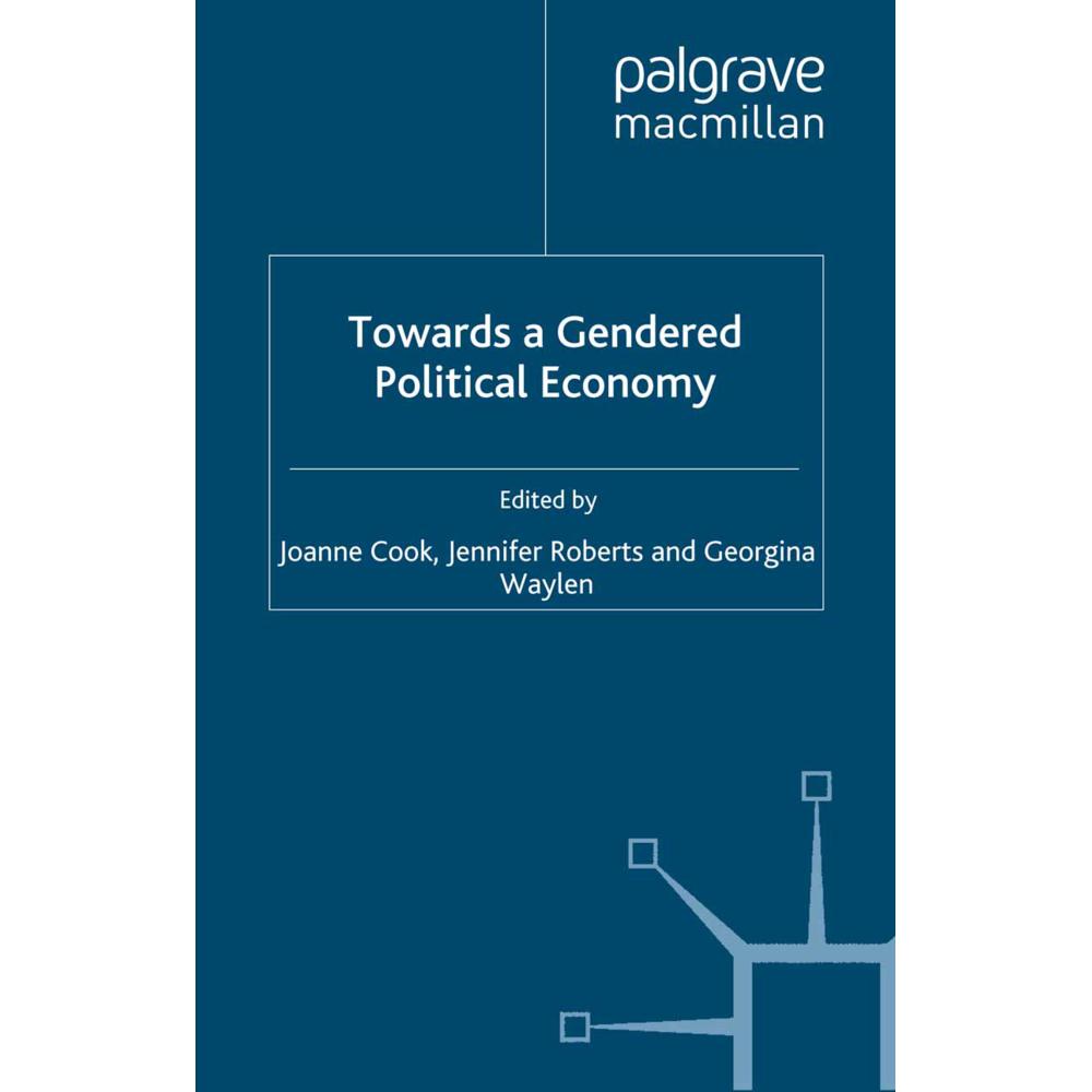 Towards a Gendered Political Economy, Fachbücher von J. Roberts, J. Cook, G. Waylen
