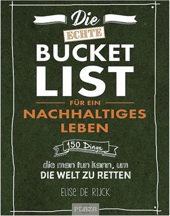 Image du produit Die echte Bucket List für ein nachhaltiges Leben (Allemand, Elise de Rijck, 2020)