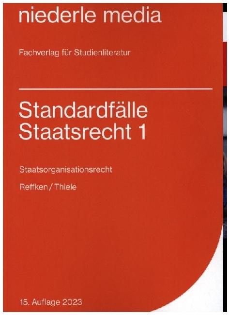 Produktbild Standardfälle Staatsrecht 1 (Deutsch, Alexander Thiele, Hendrik Reffken, 2023)