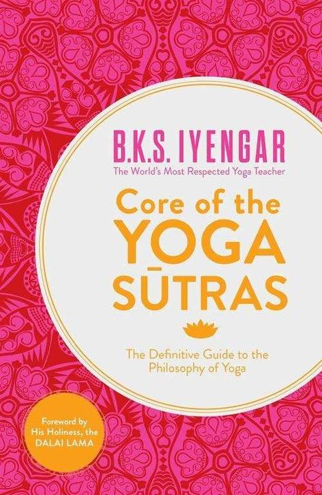 Produktbild Core of the Yoga Sutras (Englisch, B.K.S. Iyengar, 2012)