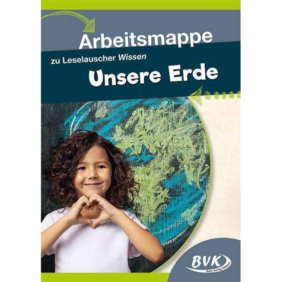 Leselauscher Wissen Unsere Erde. Arbeitsmappe, Schulbücher von BVK-Autorenteam
