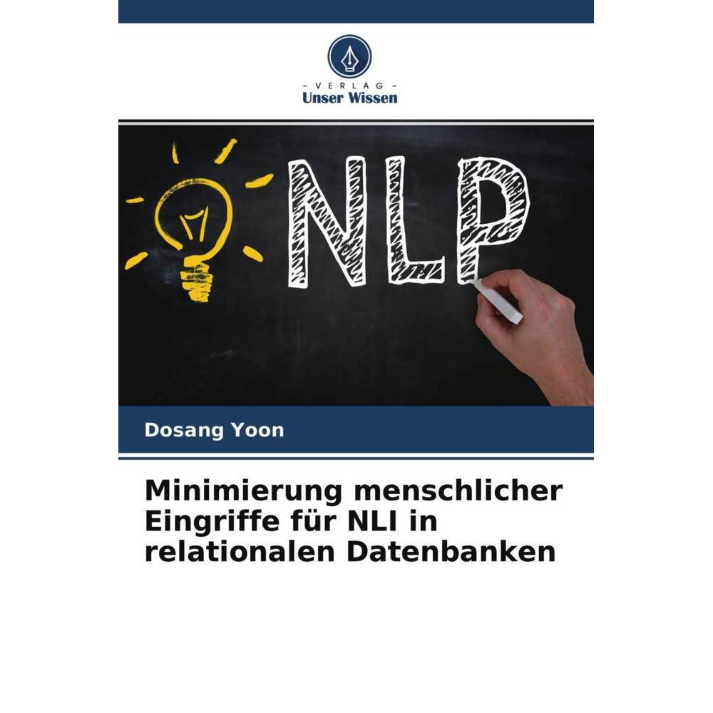Minimierung menschlicher Eingriffe für NLI in relationalen Datenbanken, Fachbücher von Dosang Yoon