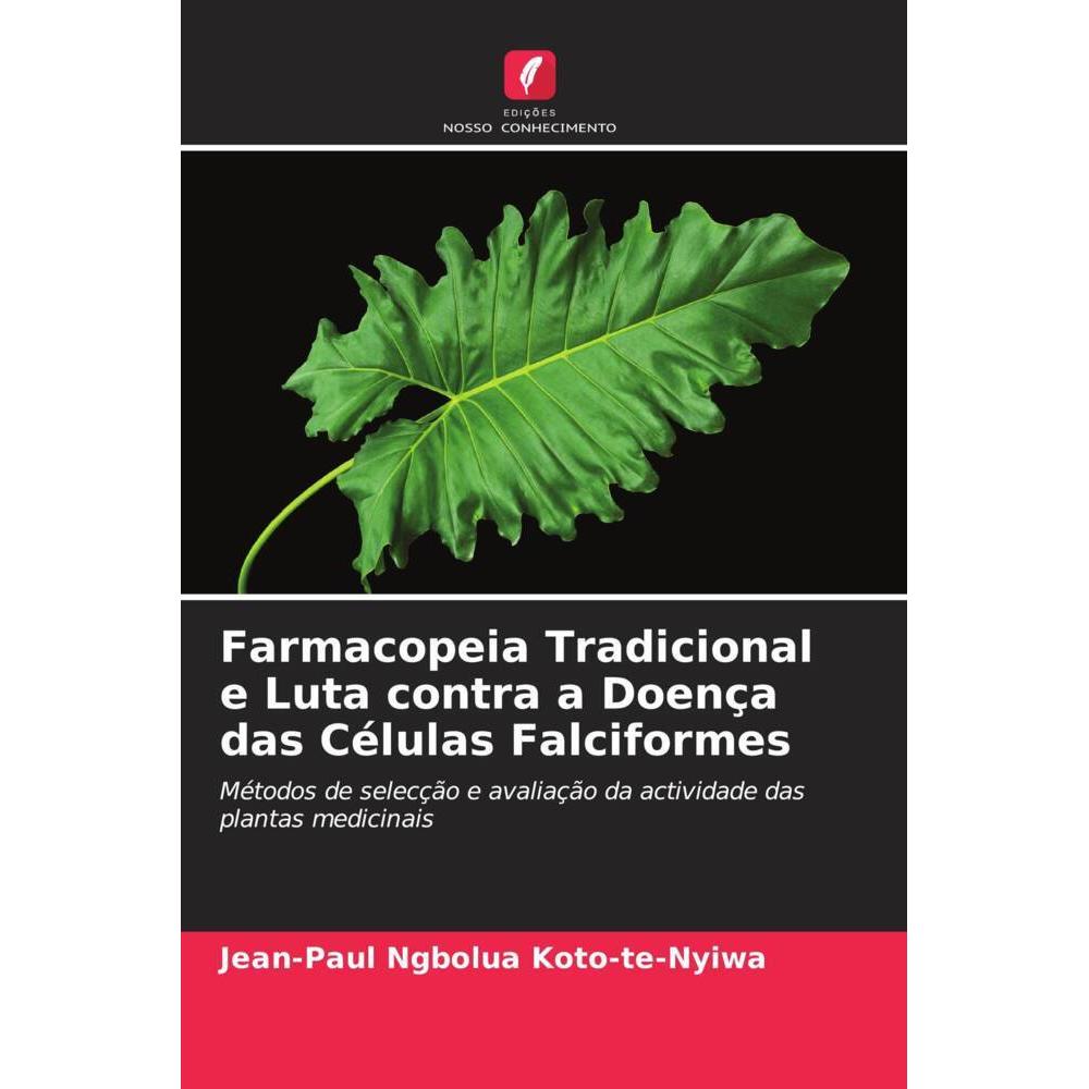 Farmacopeia Tradicional e Luta contra a Doença das Células Falciformes, Fachbücher von Pius Mpiana Tshimankinda, Jean-Pa...